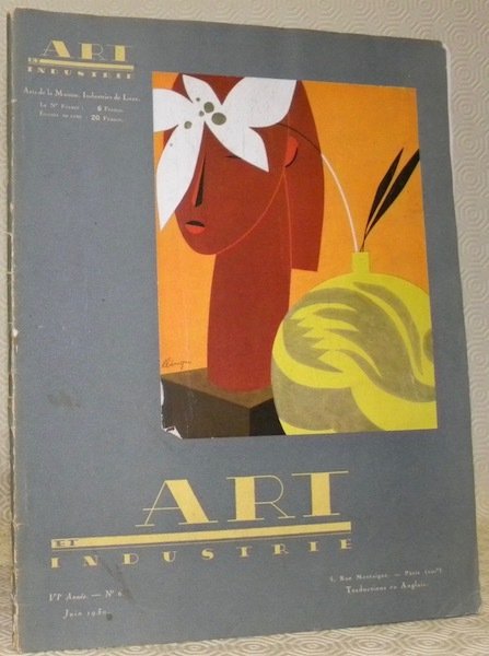 Art et Industrie. VIe Année. - N.° 6. Juin 1930. …