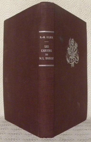 Les cahiers de Malte Laurids Brigge. Traduction de Maurice Betz.