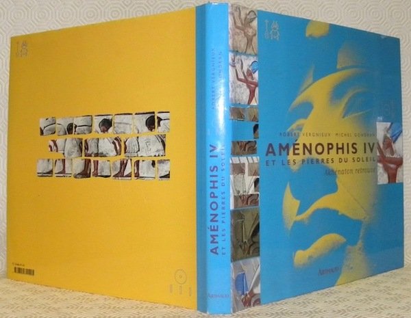 Aménophis IV et les pierres du soleil. Akhénaton retrouvé. | Immagine principale