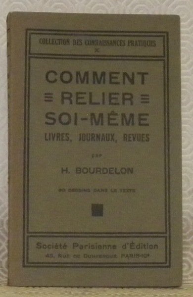 Comment relier soi-même livres, journaux, revues. 90 Dessins dans le …