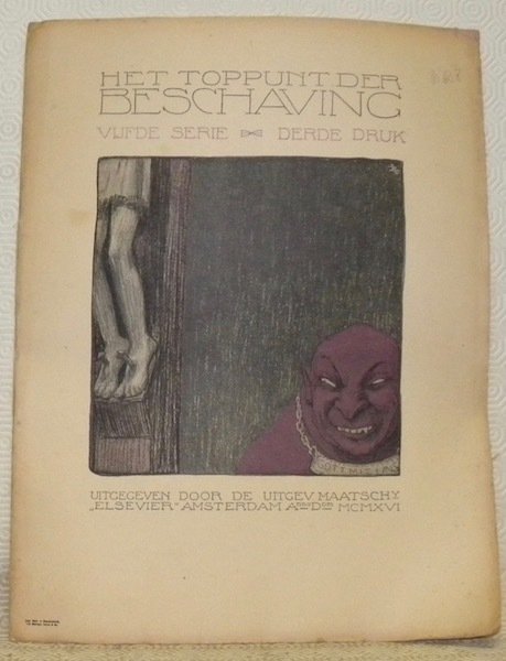 Het toppunt der beschaving. Vijfde serie - derde druk. Uitgegeven …