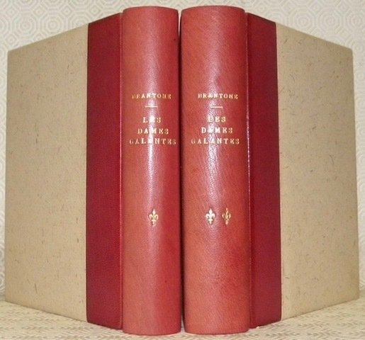 Les dames galantes. Edition publiée avec des notes et éclaircissements …