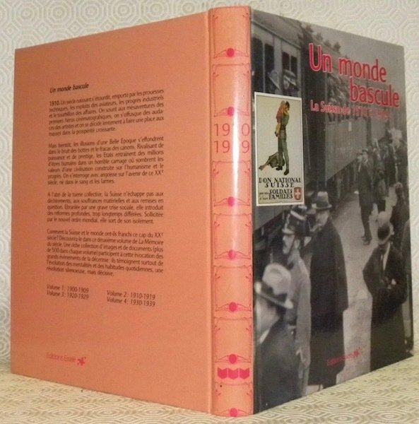 Un monde bascule. La Suisse de 1910 à 1919. Collection: …