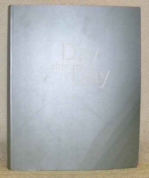 Day after day. Kunsthalle Fribourg, Fri-Art, 2003 - 2007. | Immagine principale