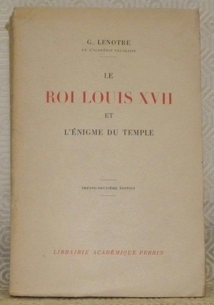 Le Roi Louis XVII et l’énigme du temple. Trente-neuvième édition. | Immagine principale
