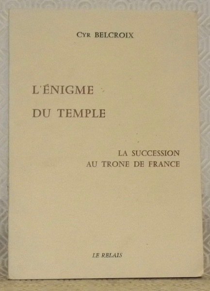 L’énigme du temple. La sucession au trone de France. | Immagine principale