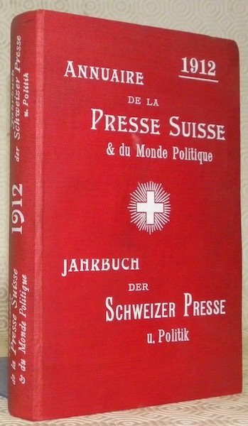 Annuaire de la Presse Suisse & du Monde Politique. 1912. … | Immagine principale