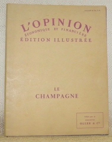 Le Champagne. L’Opinion économique et financière. Edition Illustrée. | Immagine principale