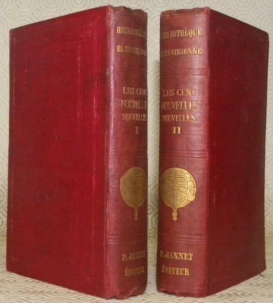 Les Cent Nouvelles Nouvelles. Publiés d’après le seul manuscrit connu. …