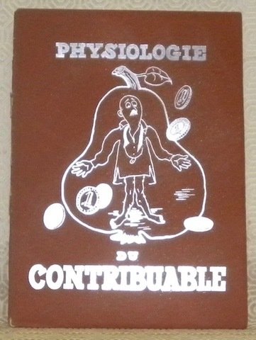 Physiologie du contribuable. Illustrations de Dugo.
