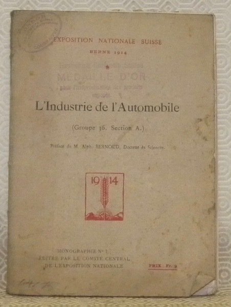 Exposition Nationale Suisse, Berne 1914. L’industrie de l’Automobile, Groupe 36, …