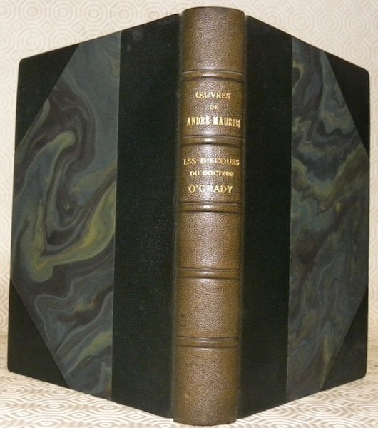 Les discours du Docteur O’Grady. Oeuvres d’André Maurois tome II.