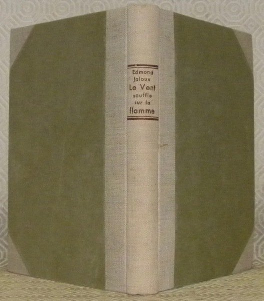 Le vent souffle sur la flamme. Roman.