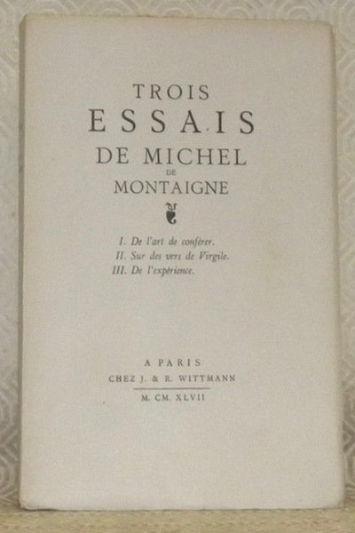 Trois essais. I. De l’art de conférer. II. Sur des … | Immagine principale