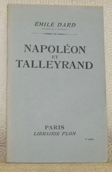 Napoléon et Talleyrand. Nouvelle édition revue et augmentée. | Immagine principale