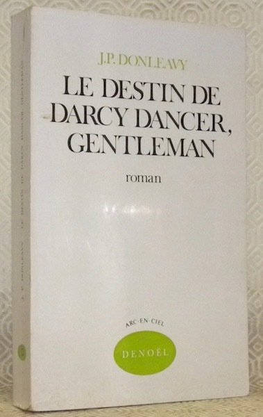 Le destin de Darcy Dancer, gentleman. Roman traduit de l’anglais …