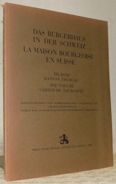 Das Bürgerhaus in der Schweiz XIX. Band. Das Bürgerhaus im …
