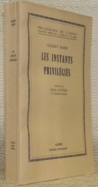 Les instants privilégiés. Préface de Jean Guitton. Collection Philosophie de … | Immagine principale
