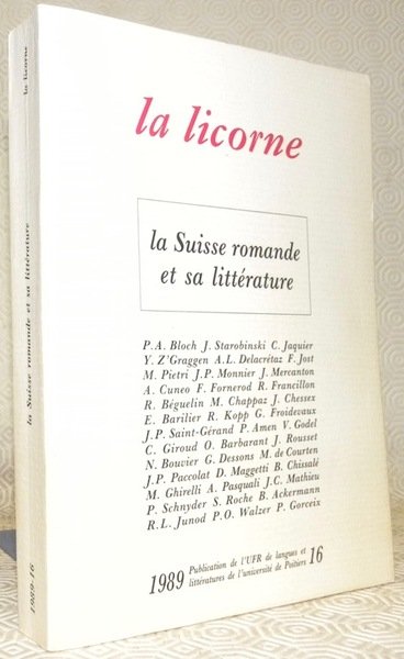 La Licorne. La Suisse romande et sa littérature. Numéro réalisé …