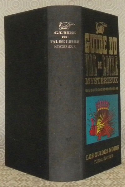 Guide du Val de Loire mystérieux. Collection Les Guides Noirs. | Immagine principale