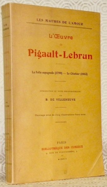 L’oeuvre de Pigault-Lebrun. La Folie espagnole 1799. - Le Citateur … | Immagine principale