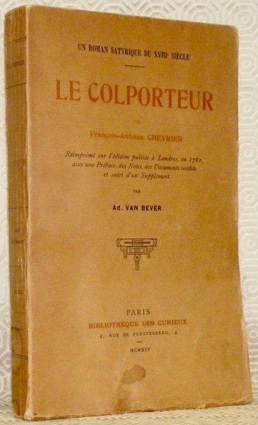 Un roman satyrique du XVIIIe siècle. Le Colporteur par François-Antoine …