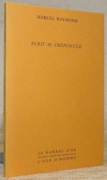 Ecrit au crépuscule. Pages dispersées. Collection Le Rameau d’Or. | Immagine principale
