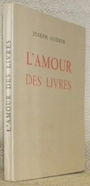 L’amour des livres suivi de réflexions sur le snobisme. Préface …