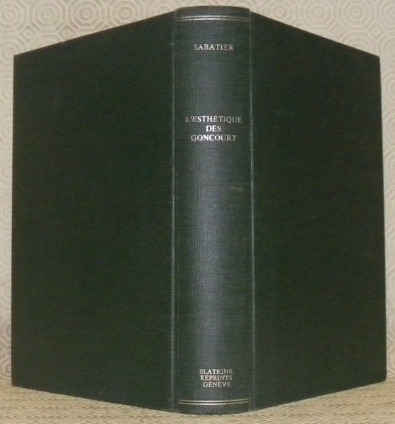 L’esthétique des Goncourt.
