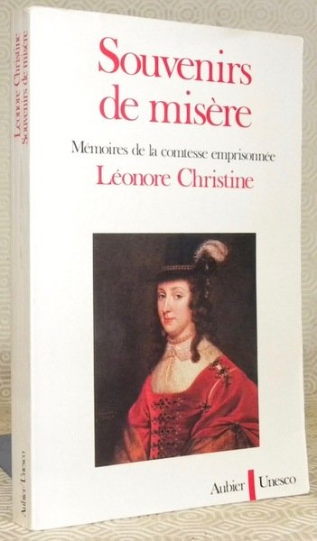 Souvenirs de misère. Mémoires de la comtesse emprisonnée. Introduction, traduction …