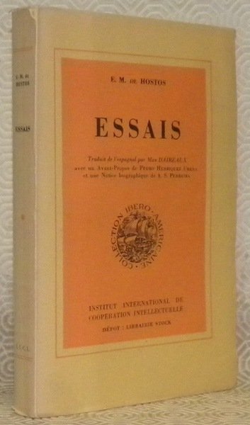 Essais. Traduit de l’espagnol par Max Daireaux avec un avant-propos …