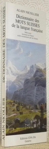Dictionnarie des mots suisses de la langue française. Mille mots … | Immagine principale