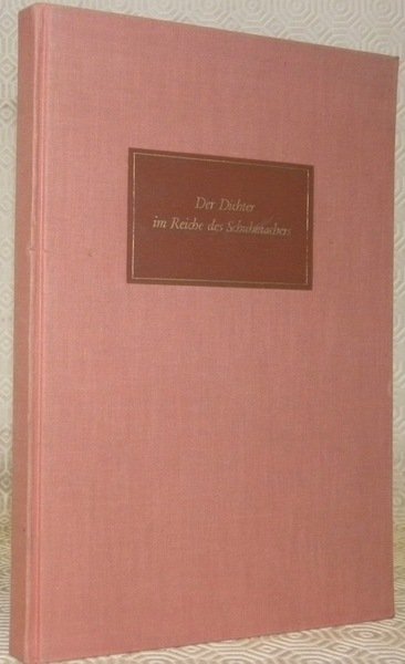 Der Dichter in Reiche des Schuhmachers. Gedichte und Prosaproben ausgewählt …