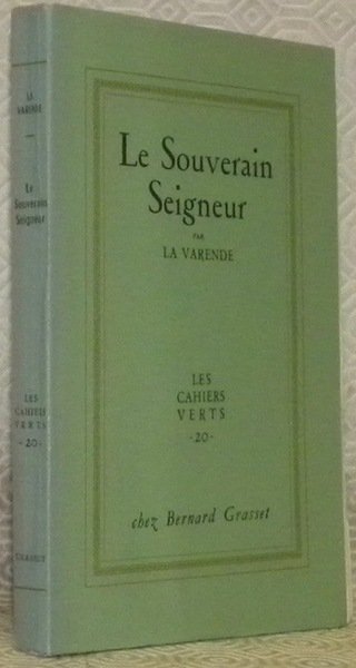 Le Souverain Seigneur. Collection Les Cahiers Verts, n.° 20 / …