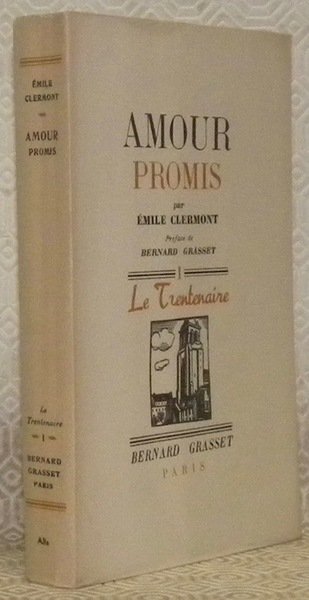 Amour promis. Préface de Bernard Grasset. Collection Le Trentenaire, n.° …