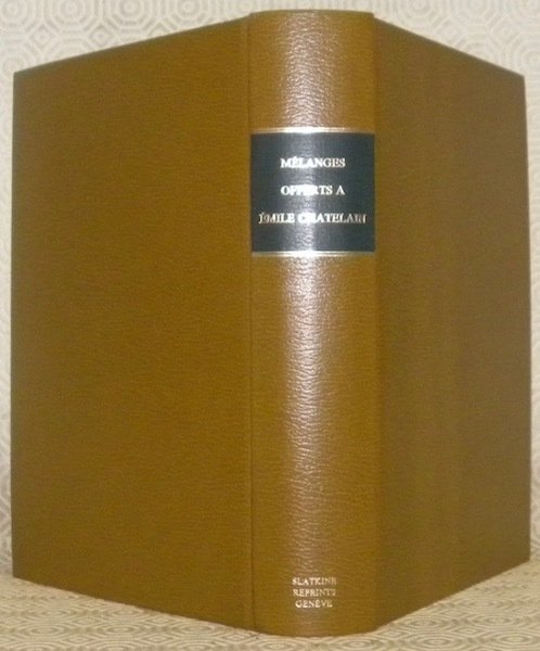 Mélanges offerts à Emile Chatelain.