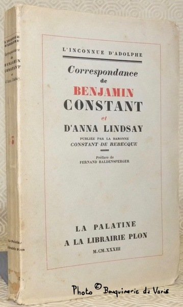 L’inconnue d’Adolphe. Correspondance de Benjamin Constant et d’Anna Lindsay. Préface … | Immagine principale