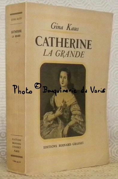 Catherine La Grande. Traduit de l’allemand par Hélène Chaudoir.