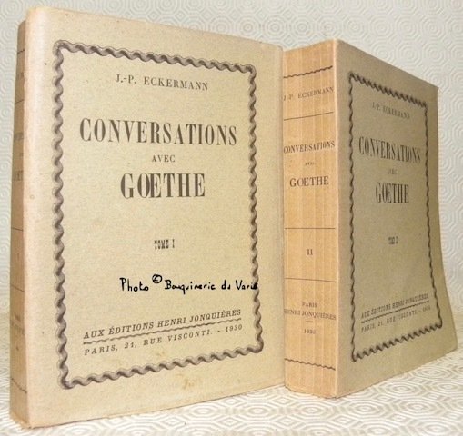 Conversations avec Goethe dans les dernières années de sa vie. …
