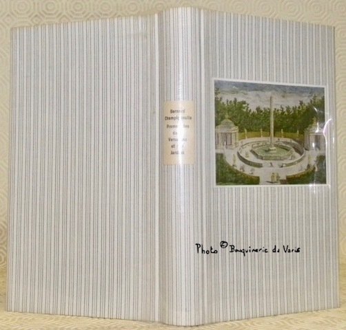 Promenades dans Versailles et ses jardins. Ce guide inédit comporte …