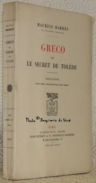 Greco ou le secret de Tolède. Nouvelle édition augmentée de …