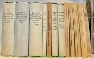 Quellenwerk zur Entstehung der Schweizerischen Eidgenossenschaft. Urkunden, Chroniken, Hofrechte, Rödel … | Immagine principale
