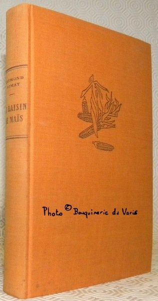 Le Raisin de Maïs. Roman. Illustrations de Jean-Paul Delhumeau.