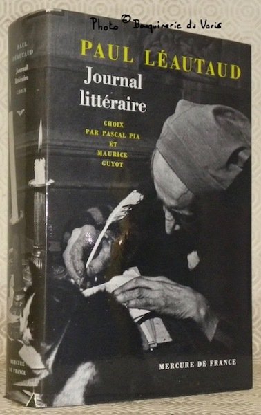 Journal littéraire. Choix par Pascal Pia et Maurice Guyot.