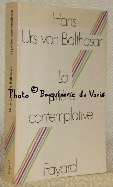 La prière contemplative. Traduit de l’allemand par Bernard Kapp. Collection … | Immagine principale