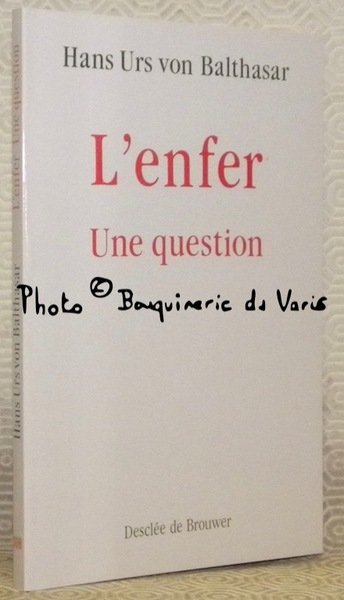 L’enfer. Une question. Traduit de l’allemand par Jean-Louis Schlegel.