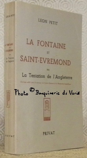 La Fontaine et Saint-Evremond ou la tentation de l’Angleterre.
