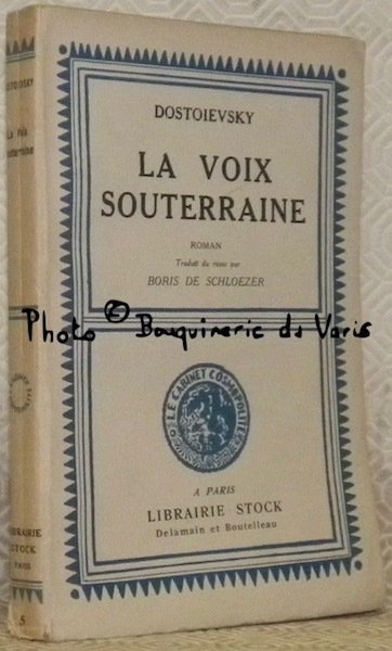 La voix souterraine. Romand traduit du russe par Boris de …