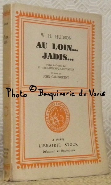 Au loin. Jadis. Traduits de l’anlgais par H. Archambeaud-Fauconnier, préface …