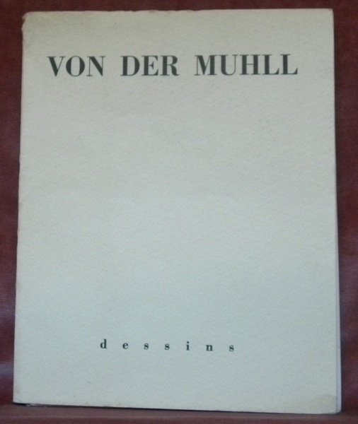 VON DER MUHLL. Dessins. Préface de Paul Budry.